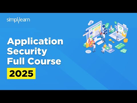 Application Security Full Course 2025 | Application Security Tutorial For Beginners | Simplilearn