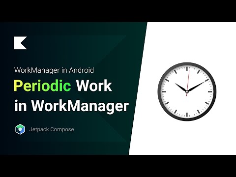 Run a Repeatable Work from the Background using WorkManager