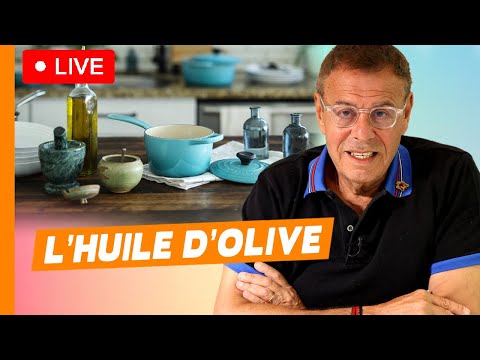 L’huile d’olive : la meilleure huile ? – Live du 24 janvier 2024