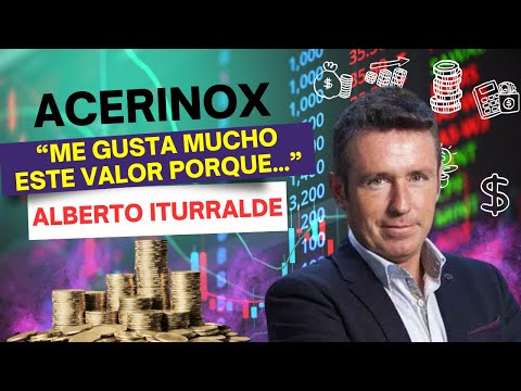 Why does Iturralde like Acerinox so much? "The logical thing is that the energy works."