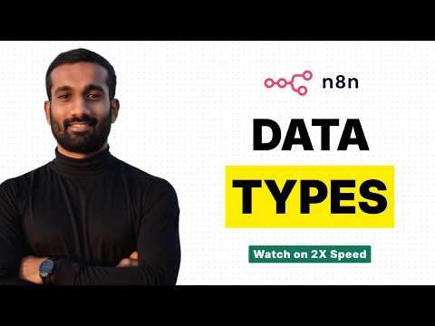 Master 80% of n8n data types in 24 minutes