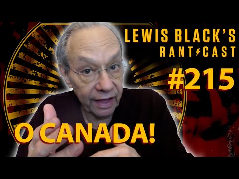 O Canada | Lewis Black's Rantcast #215