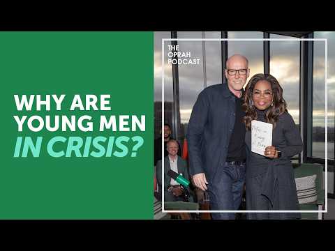 Why Young Men Are Struggling Right Now with Oprah & Scott Galloway