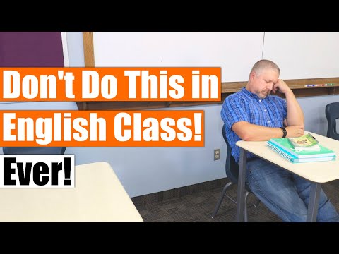 Don't Do These Ten Things in English Class Ever!