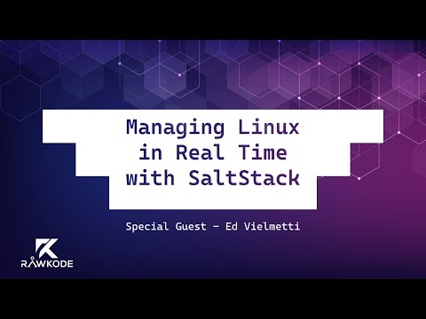 Managing Linux in Real Time with SaltStack | Rawkode Live