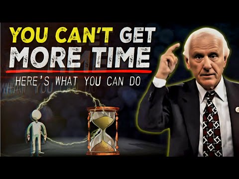 You Can't Get More Time So Manage it Well | Jim Rohn Motivation