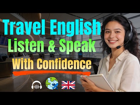 Travel English Listening & Speaking — Be Ready for Any Situation