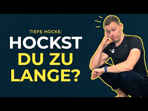 Allheilmittel Tiefe Hocke? - Ab wann wird es ungesund?