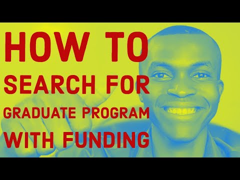 HOW TO SEARCH FOR GRADUATE SCHOOL PROGRAMS WITH FUNDING