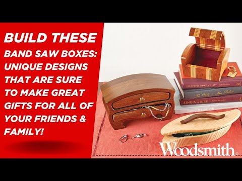 Band Saw Boxes Made Simple – Build 3 Beautiful Designs!