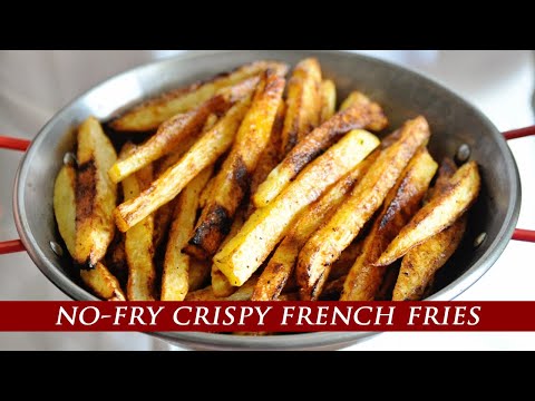 ¨Better than Fried¨ Oven-Baked Crispy French Fries