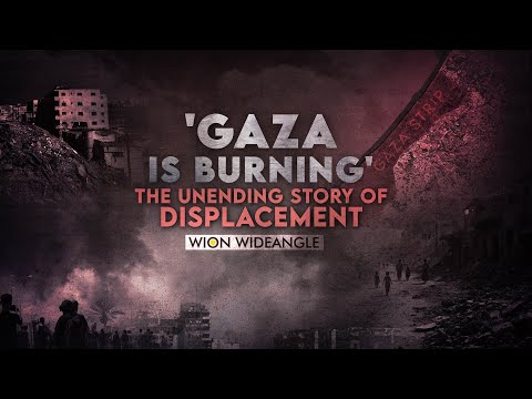 'Gaza is Burning': The Unending Story of Displacement | Israel's Gaza Offensive | WION WIDEANGLE