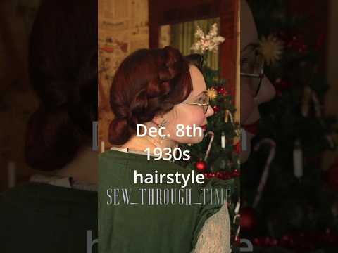 Dec. 8th 1930s hairstyle #adventcalendar #fashionhistory #holidayswithyoutube