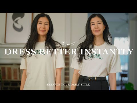 6 Ways To Elevate Your Daily Style & Dress Better Instantly