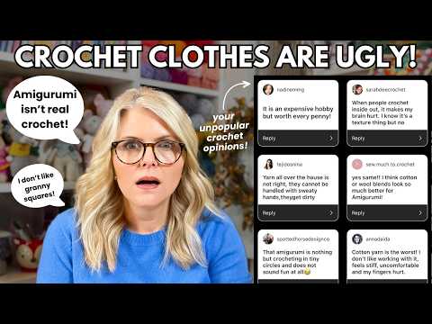 Certified Crochet Instructor Reacts to YOUR Unpopular Crochet Opinions