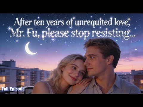 My new neighbor turns out to be my crush; my ten-year-long unrequited love finally explodes.