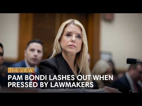 Pam Bondi Lashes Out When Pressed by Lawmakers | The View