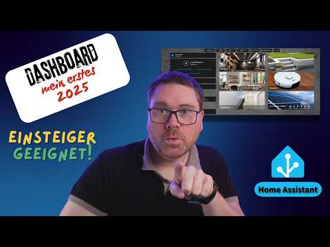 Home Assistant : So erstellst du 2025 dein erstes Home Assistant Dashboard! 🏠✨ ( Einsteiger ready )