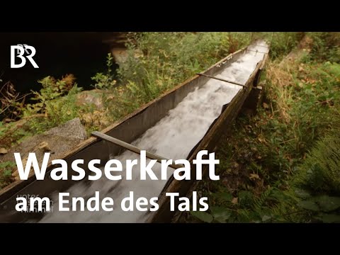 Mühle und Strom: Wie Wasserkraft ein Alpendorf prägt | Unter unserem Himmel | Doku | BR