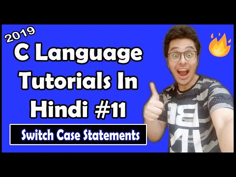 Switch Case Control Statements In C: C Tutorial In Hindi #11