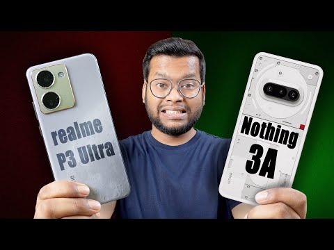 realme P3 Ultra vs Nothing Phone 3A Best Smartphone under 25000, Nothing Phone 3A vs realme P3 Ultra