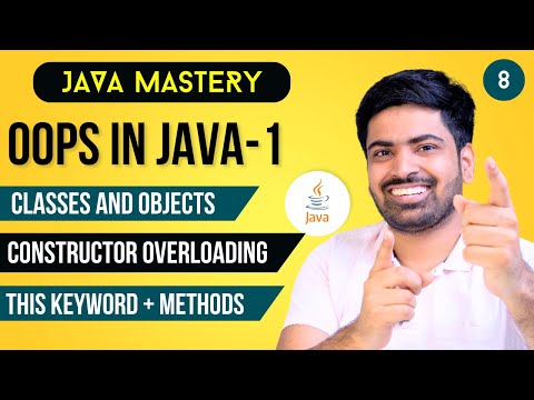 Classes and Objects in Java OOPS | Constructor Overloading, Methods and this Keyword Java in Hindi