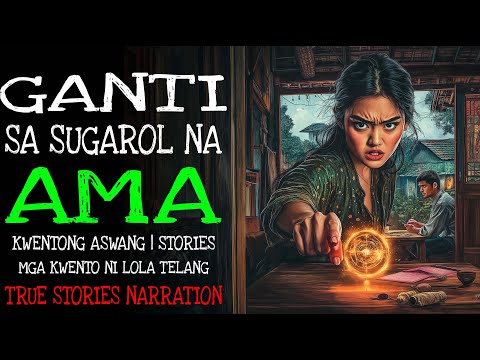 GANTI SA SUGAROL NA AMA | Kulam True Story