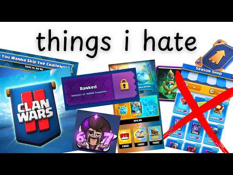 Everything I HATE about Clash Royale (as an OG Player)