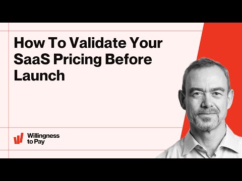 How To Validate Your SaaS Pricing Before Launch