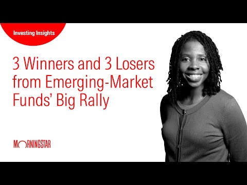 3 Winners and 3 Losers from Emerging-Market Funds’ Big Rally