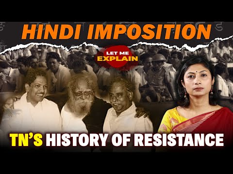 Tamil Nadu’s century long fight against Hindi imposition | LME 63