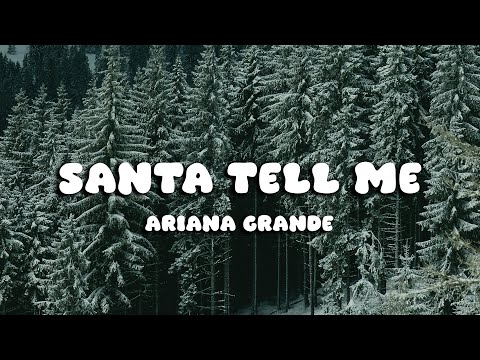 Ariana Grande - Santa Tell Me (Lyrics)