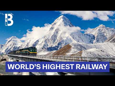 How Engineers Built the World's Highest Railway Across the Roof of the World | Blueprint