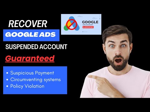 How to recover Google Ads Suspended account (Guaranteed)