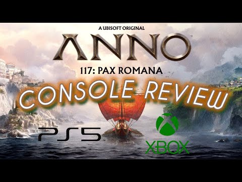 Anno 117: Pax Romana I Xbox Series and PS5 Console Review