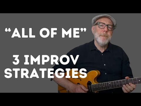 "All of Me": 3 JAZZ Guitar IMPROV Strategies