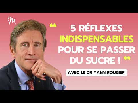 5 réflexes indispensables pour se passer du sucre ! avec le Dr Yann Rougier