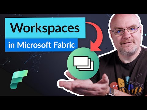 Using Microsoft Fabric Workspaces (Power BI and more!)