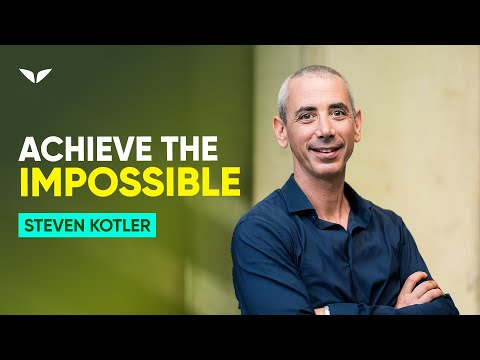 These 4 Things Will Help You Achieve The Impossible Faster | Steven Kotler