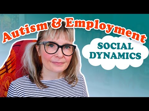 Workplace Social Dynamics Are HARD To Figure Out! My Experience As A Late Diagnosed Autistic