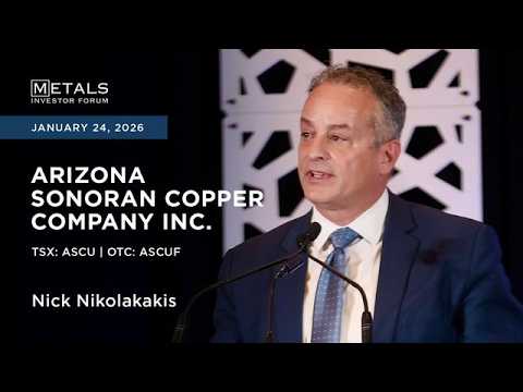 Nick Nikolakakis of Arizona Sonoran Copper presents at Metals Investor Forum in Vancouver | Jan.2026