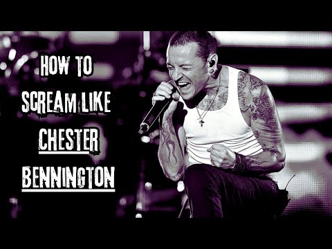 5 Steps To Scream Like Chester Bennington (Linkin Park) Tutorial