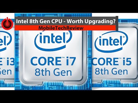 5 Minutes on Tech: Intel 8th Gen CPU - Worth Upgrading?