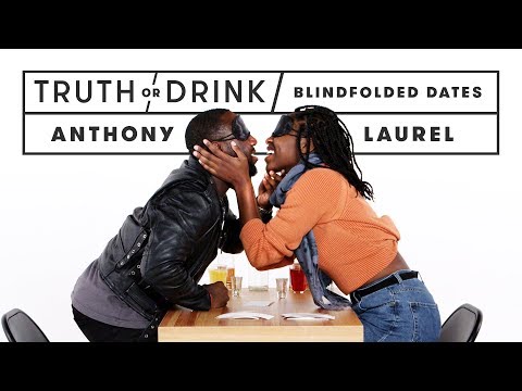 Blind(folded) Date (Anthony & Laurel) | Truth or Drink | Cut