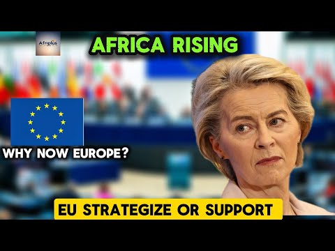 Breaking: Africa's rise and how Europe Suddenly Wants to be Back Into Africa | Deep Analysis