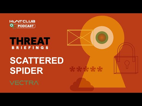 Vectra AI Threat Briefing: Scattered Spider