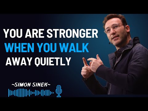 You Are Stronger When You Walk Away Quietly || Simon Sinek Best Powerful Motivational Speech ||