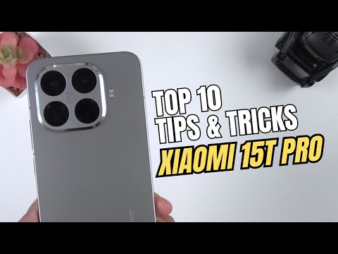 Top 10 Tips and Tricks Xiaomi 15T Pro you need know
