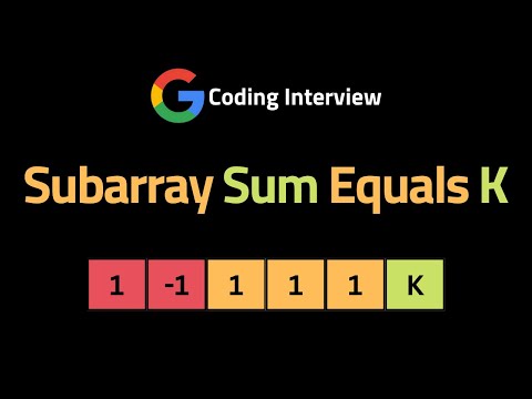 Subarray Sum Equals K - LeetCode 560 - Coding Interview Questions