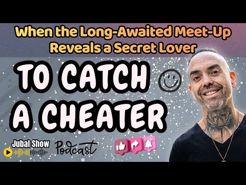 The Jubal Show - When the Long-Awaited Meet-Up Reveals a Secret Lover | To Catch A Cheater